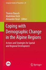 Coping with Demographic Change in the Alpine Regions - Thomas Bausch; Madeleine Koch; Alexander Veser