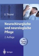 Neurochirurgische und neurologische Pflege - Ulrich ThomÃ©