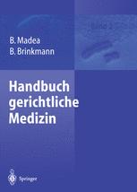 Handbuch gerichtliche Medizin - Burkhard Madea; Bernd Brinkmann