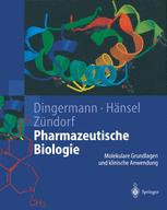 Pharmazeutische Biologie - Theo Dingermann; Rudolf HÃ¤nsel; Ilse ZÃ¼ndorf