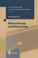 Klimavorhersage und Klimavorsorge - M. SchrÃ¶der; F. WÃ¼tscher; A. Grunwald; M. Clausen; A. Hense; S. Lingner; G. Klepper; K. Ott; D. Schmitt; D. Sprinz
