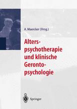 Alterspsychotherapie und klinische Gerontopsychologie - Andreas Maercker