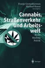 Cannabis, StraÃ?enverkehr und Arbeitswelt - Franjo Grotenhermen; Michael Karus