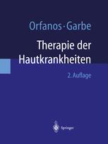Therapie der Hautkrankheiten - C.E. Orfanos; C. Garbe