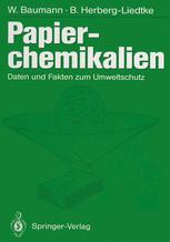Papierchemikalien - Werner Baumann; Herberg-Liedtke