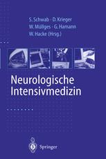 Neurologische Intensivmedizin - S. Schwab; D. Krieger; W. MÃ¼llges; G. Hamann; W. Hacke
