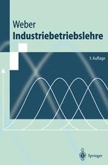 Industriebetriebslehre - Helmut K. Weber