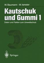 Kautschuk und Gummi - Werner Baumann; Monika Ismeier