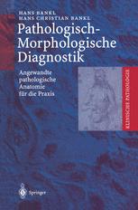 Pathologisch-Morphologische Diagnostik - Hans Bankl; Hans Christian Bankl