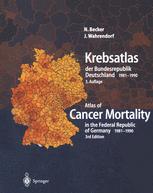 Krebsatlas der Bundesrepublik Deutschland/ Atlas of Cancer Mortality in the Federal Republic of Germany 1981â??1990 - S. Holzheimer; Nikolaus Becker; JÃ¼rgen Wahrendorf
