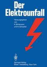 Der Elektrounfall - J. Brinkmann; K. Brinkmann; K. Brinkmann; H. Schaefer; S. BuntenkÃ¶tter; V. Carstens; H.H. Egyptien; G.H. Engelhardt; T. Graf-Baumann; J. Jacobsen; D. Kieback; K. Renz; H. Schaefer; H.G. Schmidt; L. Schreyer; G.G. Seip; I. Struck
