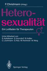 Heterosexualität - Fred Christmann; B. Apfelbaum; S. Hoyndorf; B. Keßler; C. Lechmann; G. Rau; M. Reinhold; W. Weig
