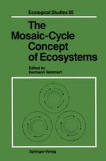 The Mosaic-Cycle Concept of Ecosystems - Hermann Remmert