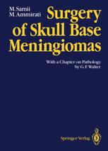 Surgery of Skull Base Meningiomas - Madjid Samii; Mario Ammirati