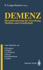 Demenz - H. Erzigkeit; E. Lungershausen; I. FÃ¼sgen; C.G. Gottfries; S. Hoyer; R. Schaltenbrand; J. Schulz