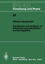 Algorithmen und Verfahren zur Erstellung innerbetrieblicher AnordnungsplÃ¤ne - Wilhelm Dangelmaier