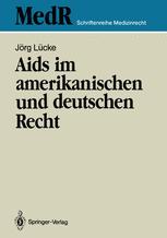 Aids im amerikanischen und deutschen Recht - JÃ¶rg LÃ¼cke