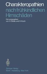 Charakteropathien nach frÃ¼hkindlichen HirnschÃ¤den - Hermann Stutte; H. Koch