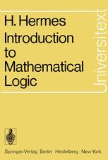 Introduction to Mathematical Logic - Diana Schmidt; Hans Hermes