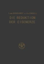 Die Reduktion der Eisenerze - Ludwig von Bogdandy; H.-J. Engell
