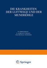 Die Krankheiten der Luftwege und der MundhÃ¶hle - W. Adrion; W. Albrecht; F. Blumenfeld; G. Finder; L. Harmer; V. Hinsberg; G. Hofer; O. Kahler; H. Marschik; O. Seifert; A. Stieda; W. Stupka; W. Uffenorde; C. ?arniko