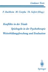 Teil 1 Konflikte in der Triade Teil 2 Spielregeln in der Psychotherapie Teil 3 Weiterbildungsforschung und Evaluation - Peter Buchheim; B. Boothe; Manfred Cierpka; B. Diepold; Theodor Seifert; J. Cremerius; E. Effer; M. Ermann; P. Hahn; R. Johnen; L. KÃ¶hler; K. KÃ¶nig; H. Lang; C. Leggewie; W. Lutz; G. Rudolf; C. Sies; H. Strupp; U. Streeck; R. Welter-Enderlin; U. Wirtz;