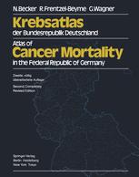 Krebsatlas der Bundesrepublik Deutschland / Atlas of Cancer Mortality in the Federal Republic of Germany - N. Becker; R. Frentzel-Beyme; G. Wagner