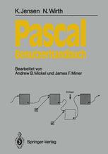 Pascal-Benutzerhandbuch - Andrew B. Mickel; R. GrÃ¼bel; Kathleen Jensen; James F. Miner; Niklaus Wirth