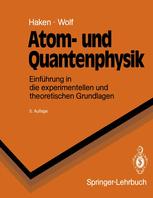 Atom- und Quantenphysik - Hermann Haken; Hans C. Wolf