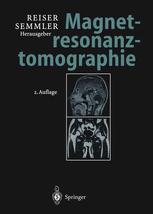 Magnetresonanztomographie - Maximilian Reiser; Wolfhard Semmler