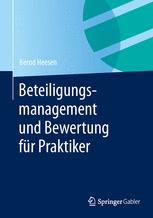 Beteiligungsmanagement und Bewertung fÃ¼r Praktiker - Bernd Heesen