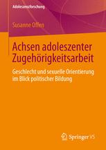 Achsen adoleszenter Zugehörigkeitsarbeit - Susanne Offen