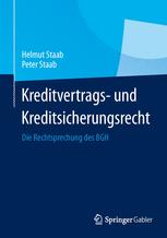 Kreditvertrags- und Kreditsicherungsrecht - Helmut Staab; Peter Staab