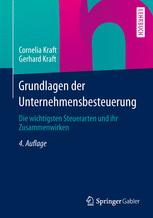 Grundlagen der Unternehmensbesteuerung - Cornelia Kraft; Gerhard Kraft