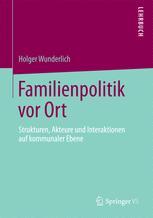 Familienpolitik vor Ort - Holger Wunderlich