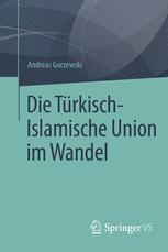 Die TÃ¼rkisch-Islamische Union im Wandel - Andreas Gorzewski