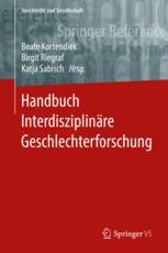 Handbuch InterdisziplinÃ¤re Geschlechterforschung - Beate Kortendiek; Birgit Riegraf; Katja Sabisch