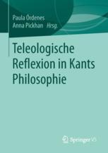 Teleologische Reflexion in Kants Philosophie - Paula Órdenes; Anna Pickhan