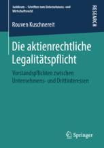 Die aktienrechtliche Legalitätspflicht - Rouven Kuschnereit