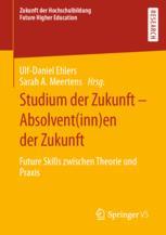 Studium der Zukunft – Absolvent(inn)en der Zukunft - Ulf-Daniel Ehlers; Sarah A. Meertens