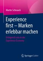 Experience first â?? Marken erlebbar machen - Martin Schnaack