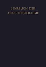 Lehrbuch der Anaesthesiologie - Heinz-Joachim Bark; R. Frey