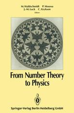 From Number Theory to Physics - Michel Waldschmidt; P. Cartier; J.-B. Bost; Pierre Moussa; H. Cohen; Jean-Marc Luck; Claude Itzykson; D. Zagier; R. Gergondey; H.M. Stark; E. Reyssat; F. Beukers; G. Christol; M. Senechal; A. Katz; J. Bellissard; P. Cvitanovic; J.-C. Yoccoz