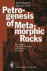 Petrogenesis of Metamorphic Rocks - Kurt Bucher; Martin Frey