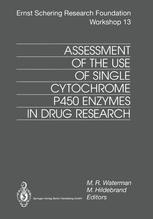 Assessment of the Use of Single Cytochrome P450 Enzymes in Drug Research - M.R. Waterman; M. Hildebrand
