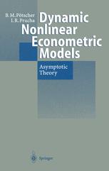 Dynamic Nonlinear Econometric Models - Benedikt M. PÃ¶tscher; Ingmar R. Prucha
