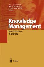 Knowledge Management - Professor Dr.-Ing. Kai Mertins; Dipl.-Sozw. Peter Heisig; Dipl.-Psych. Jens Vorbeck