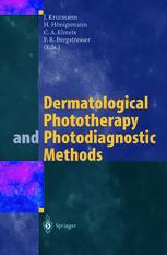 Dermatological Phototherapy and Photodiagnostic Methods - Jean Krutmann; Herbert Hönigsmann; Craig A. Elmets