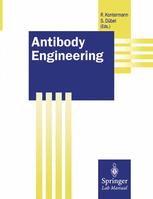 Antibody Engineering - Roland E. Kontermann; Stefan Dübel