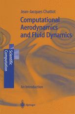 Computational Aerodynamics and Fluid Dynamics - Jean-Jacques Chattot